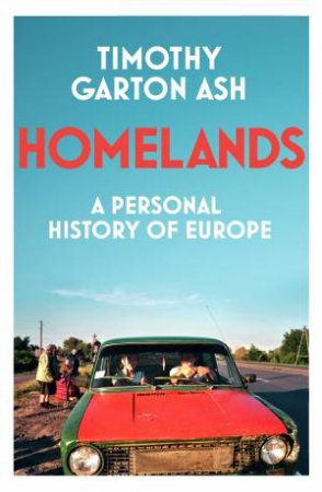 Homelands by Timothy Ash Garton