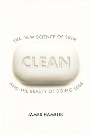 Clean by James Hamblin