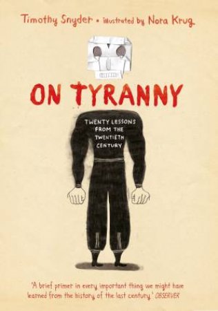 On Tyranny (Graphic Edition) by Timothy Snyder & Nora Krug