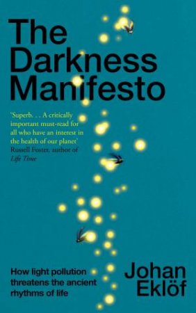 The Darkness Manifesto by Johan Eklof