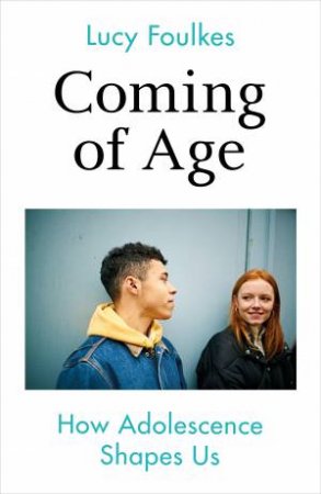 Coming of Age by Lucy Foulkes