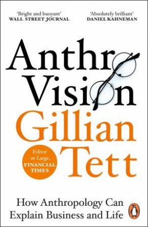 Anthro-Vision by Gillian Tett