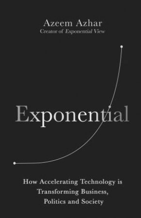 Exponential by Azeem Azhar