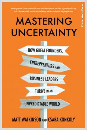 Mastering Uncertainty by Matt Watkinson & Csaba Konkoly