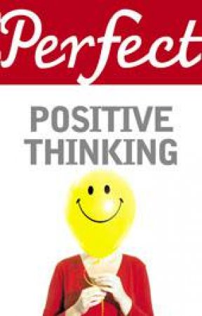 Perfect Positive Thinking by Lynn Williams