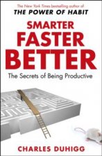 Smarter Faster Better The Secrets Of Being Productive