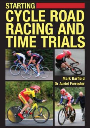 Starting Cycle Road Racing and Time Trials by BARFIELD & FORRESTER