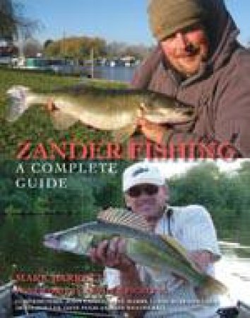 Zanderr Fishing: a Complete Guide by BARRETT MARK