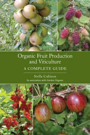 Organic Fruit Production & Viticulture by CUBISON STELLA