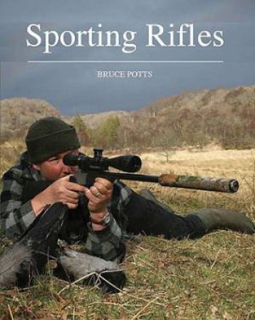 Sporting Rifles by POTTS BRUCE