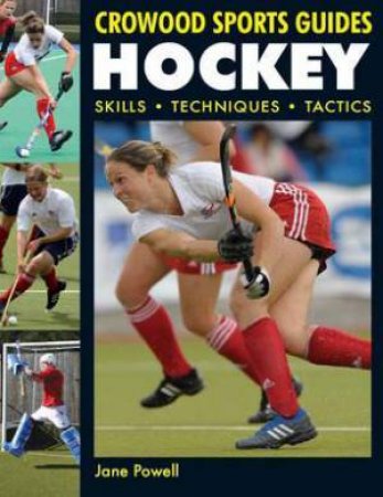 Hockey: Skills. Techniques. Tactics by POWELL JANE