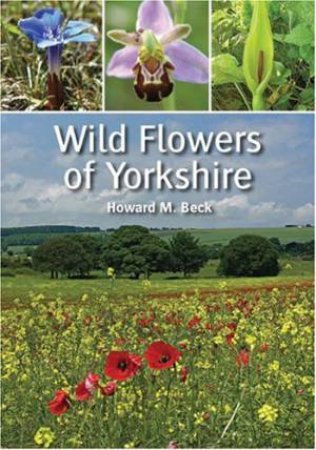 Wildflowers of Yorkshire by BECK HOWARD