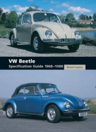 Vw Beetle Specification Guide 1968-1980 by COPPING RICHARD