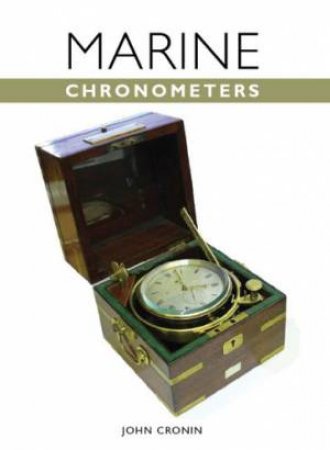 Marine Chronometer:  Its History and Development by CRONIN JOHN