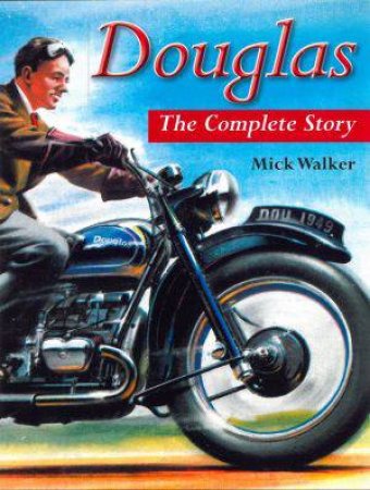 Douglas: the Complete Story by WALKER MICK