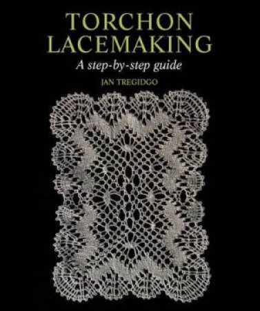 Torchon Lacemaking: a Step-by-step Guide by TREGIDGO JAN