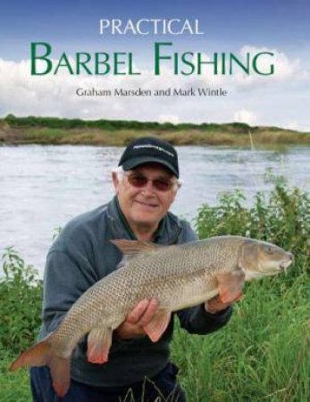 Practical Barbel Fishing by MARSDEN & WINTLE