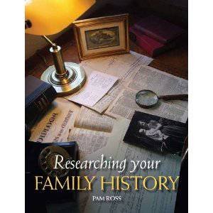 Researching Your Family History by ROSS PAM