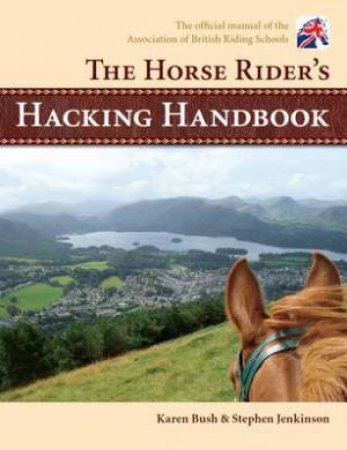 Horse Rider's Hacking Handbook by BUSH KAREN & JENKINS STEPHEN