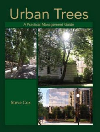 Urban Trees: A Practical Management Guide by COX STEVE