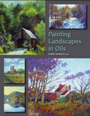 Painting Landscapes in Oils by BRINDLEY ROBERT