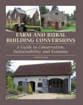 Farm and Rural Building Conversions by RYAN CAROLE