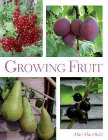 Growing Fruit by MANSFIELD ALAN