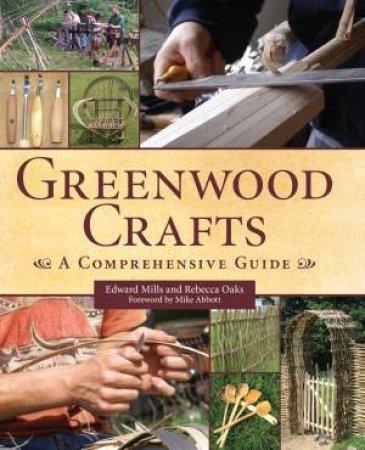 Greenwood Crafts: A Comprehensive Guide by MILLS EDWARD & OAKS REBECCA