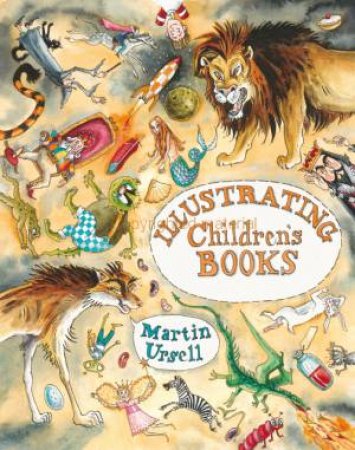 Illustrating Children's Books by URSELL MARTIN