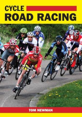 Cycle Road Racing by NEWMAN TOM