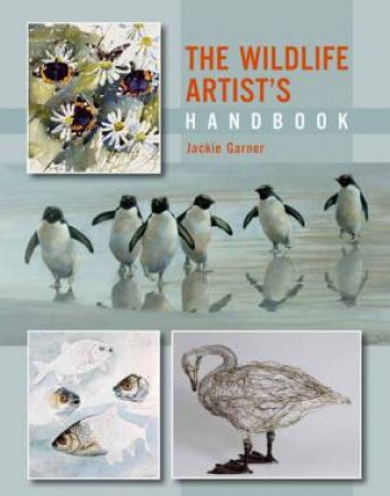 Wildlife Artist's Handbook by GARNER JACKIE