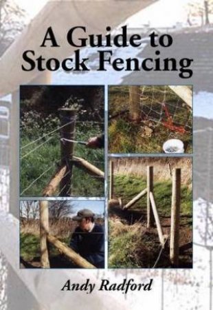 Guide to Stock Fencing by RADFORD ANDY