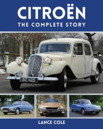 Citroen: The Complete Story by COLE LANCE