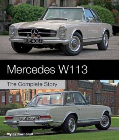 Mercedes W113: The Complete Story by KORNBLATT MYLES