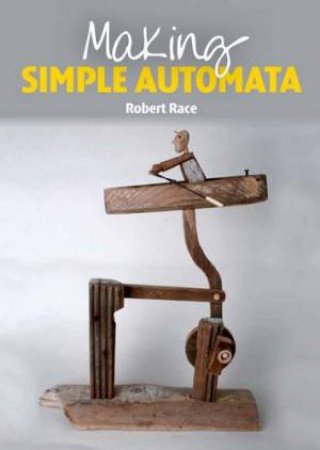 Making Simple Automata by RACE ROBERT