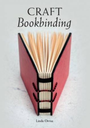 Craft Bookbinding by LINDA ORRISS