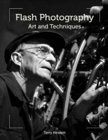 Flash Photography: Art and Techniques by HEWLETT TERRY