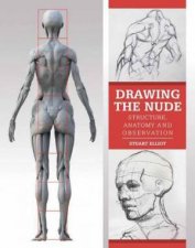 Drawing the Nude Structure Anatomy and Observation