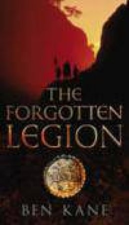 Forgotten Legion by Ben Kane