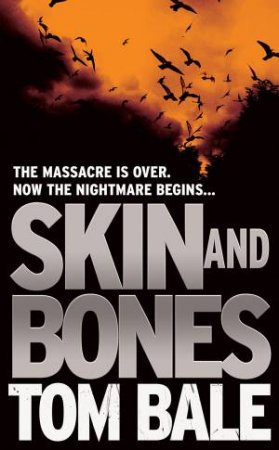 Skin And Bones by Tom Bale