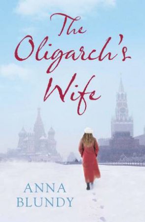 Oligarch's Wife by Anna Blundy