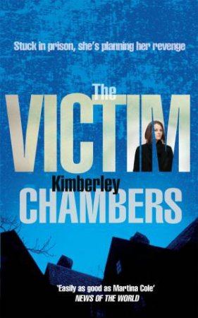 The Victim by Kimberley Chambers