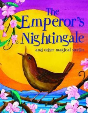 Magical Stories: the Emperor's Nightingale by Various 