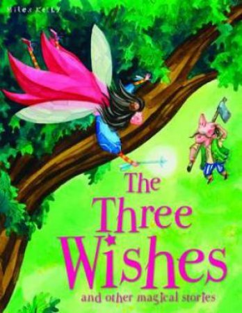 Magical Stories: the Three Wishes by Various