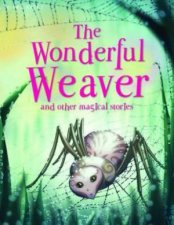 Magical Stories the Wonderful Weaver