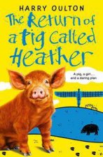 The Return Of A Pig Called Heather