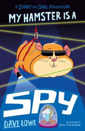 My Hamster Is A Spy by Dave Lowe & Mark Chambers