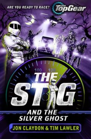 The Stig And The Silver Ghost by Jon Claydon & Tim Lawler