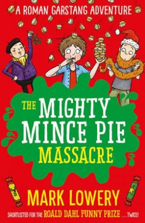 The Mighty Mince Pie Massacre by Mark Lowery