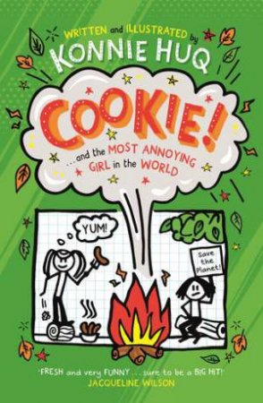 Cookie!: Cookie And The Most Annoying Girl In The World by Konnie Huq